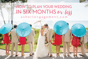 How to Plan Your Wedding in Six Months or Less (plus a free planning timeline!)