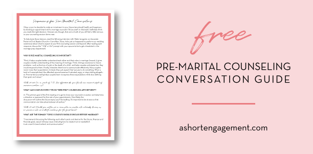 Short Engagement Conversations: The Importance of Pre-Marital Counseling (Part I)