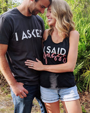 I Asked Men's Tee | Couple's Engagement T-Shirts