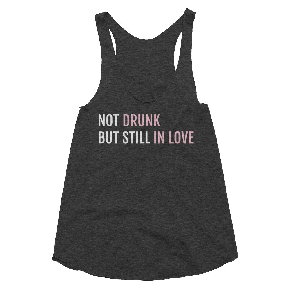 Not Drunk Still in Love / Engagement T-Shirt / Engagement Shirt / Wedding Shirt / Wedding Tank / Beyonce Shirt